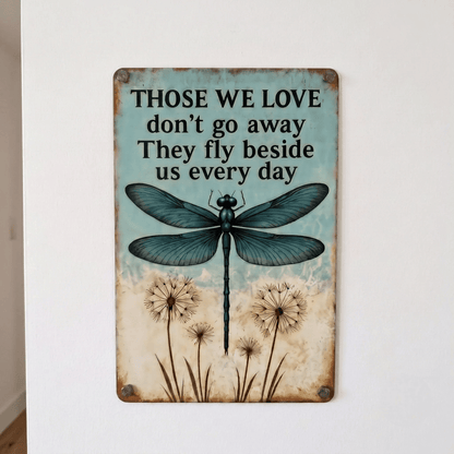 Dragonfly Memorial Garden Sign – “Those We Love Don’t Go Away” Sympathy Gift, Remembrance Outdoor Decor