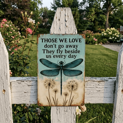 Dragonfly Memorial Garden Sign – “Those We Love Don’t Go Away” Sympathy Gift, Remembrance Outdoor Decor